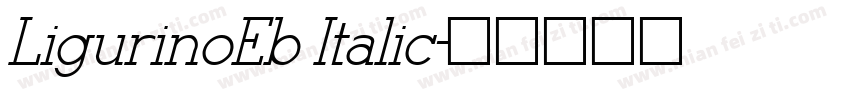 LigurinoEb Italic字体转换